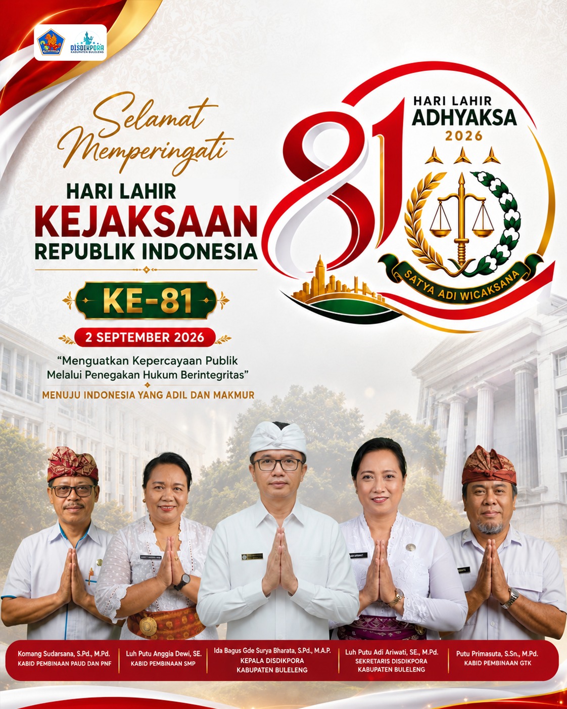 Dinas Pendidikan Pemuda dan Olahraga Kabupaten Buleleng Mengucapkan : Selamat memperingati hari lahir Kejaksaan Republik Indonesia Ke - 81 Th 2026